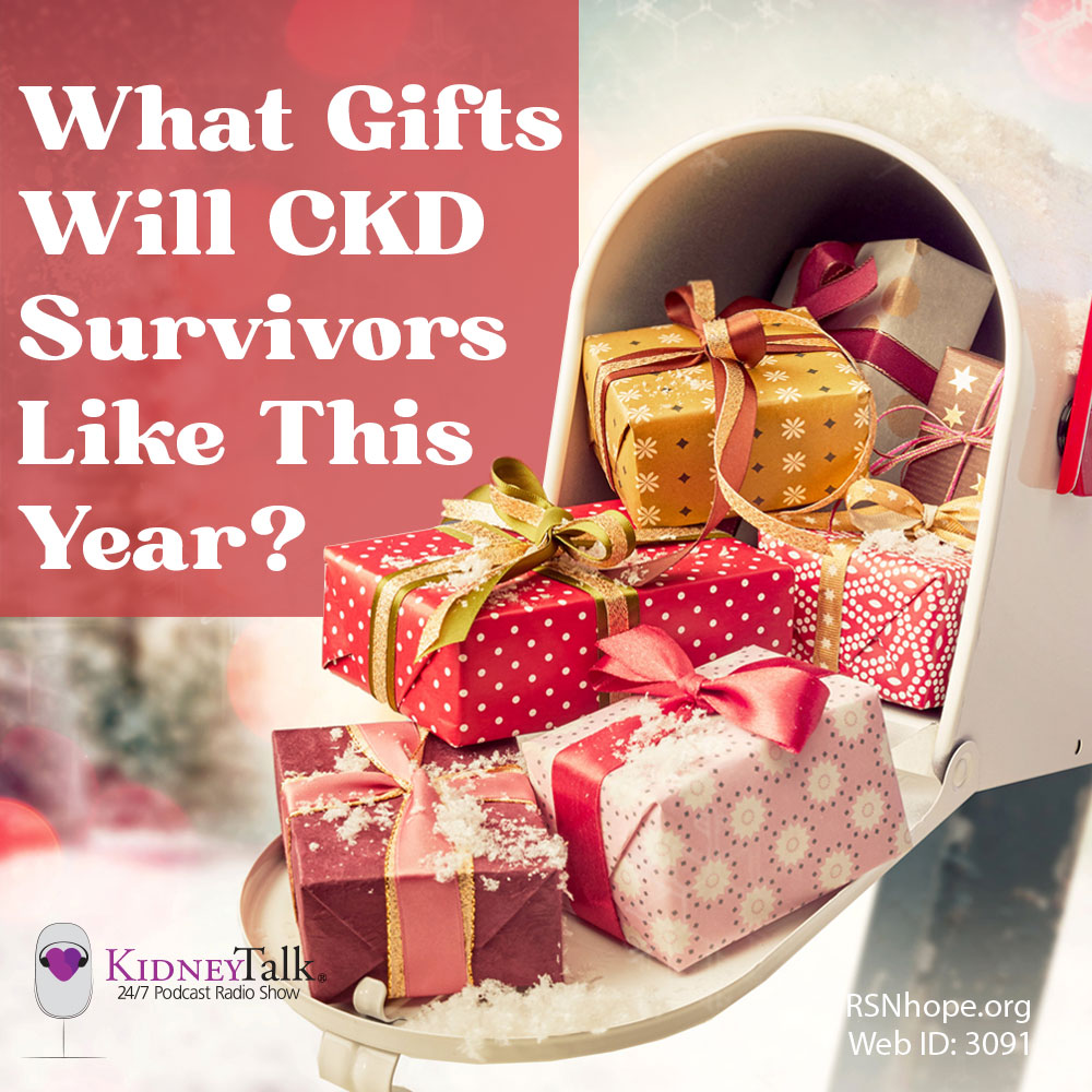 Holiday Gift Ideas for People who have Kidney Disease - Renal Support  Network